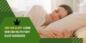 CBD For Sleep how it helps